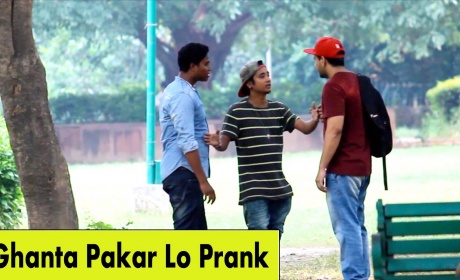 Watch: Hilarious Prank “MERA GHANTA PAKDOGE”