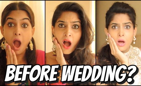 Things Indian Girl Says Before Going To A Wedding! Watch Video!