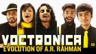 Watch Voctronica style medley ‘Evolution of A. R. Rahman’.