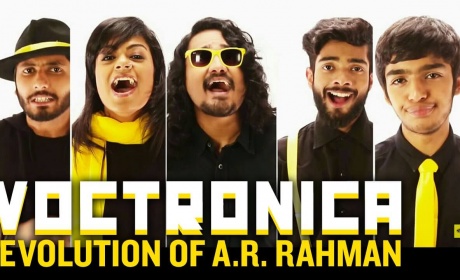 Watch Voctronica style medley ‘Evolution of A. R. Rahman’.